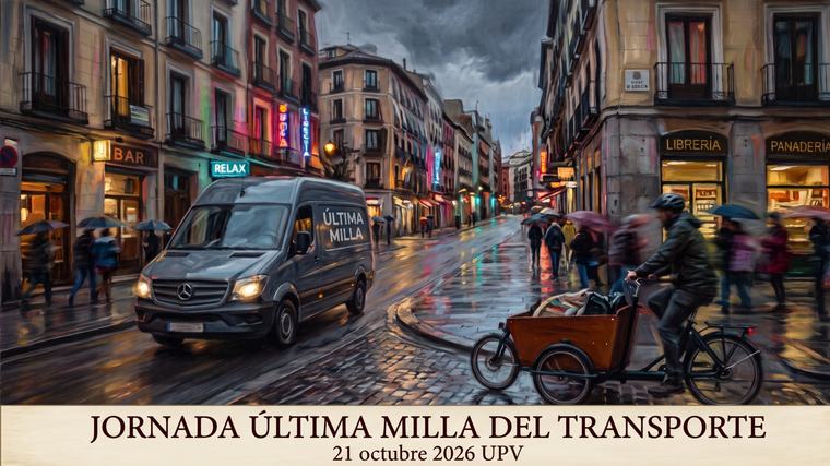 La UPV reunirá a expertos, administraciones y sector logístico para analizar los retos de la última milla y la movilidad urbana